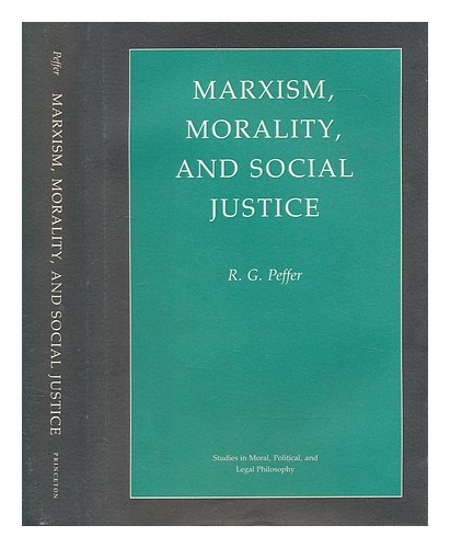 Peffer, Rodney G. Le Marxisme, La Morale Et La Justice Sociale 1990 ...