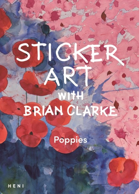 Sticker Art with Brian Clarke: Poppies (Brian by Brian Clarke (PB 2024) - Image 2