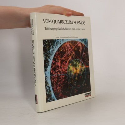 Vom Quark zum Kosmos  |  Leon M. Lederman
