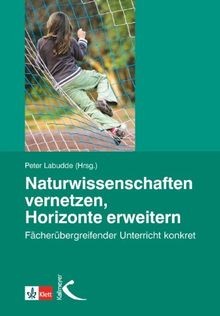 Naturwissenschaften vernetzen, Horizonte erweitern: Fäch... | Buch | Zustand gut - Bild 1 von 2