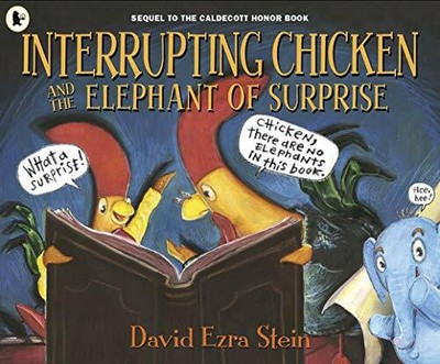 Interrupting Chicken and the Elephant of Surpris by Stein, David Ezra 1406383074