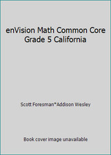 enVision Math Common Core Grade 5 California by Scott Foresman*Addison Wesley