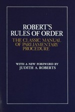 Robert's Rules of Order: The Classi..., Robert, Henry M