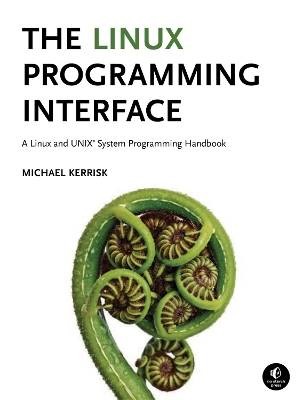 The Linux Programming Interface, Michael Kerrisk,
