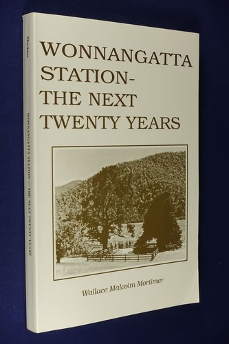 WONNANGATTA STATION Wallace Malcolm Mortimer THE NEXT TWENTY YEARS - Picture 1 of 12