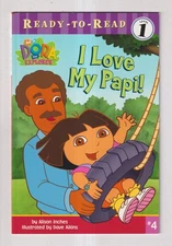 I Love My Papi!  (Ready-To-Read Dora the Explorer - Level 1) (Softcover: Childre