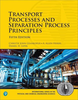 TRANSPORT PROCESSES AND SEPARATION PROCESS PRINCIPLES (INTERNATIONA... Daniel Le