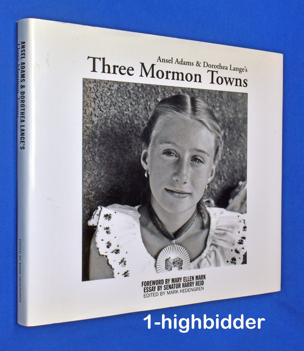 Ansel Adams Dorothea Lange Three Mormon Towns St George Gunlock