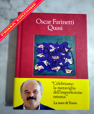 OSCAR FARINETTI - QUASI - LA NAVE DI TESEO - PRIMA EDIZIONE SETT. 2018
