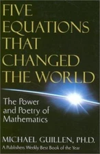 Five Equations That Changed the World: The Power and Poetry of Math - GOOD