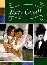 Masterpieces: Mary Cassatt,S Swanson-Satern