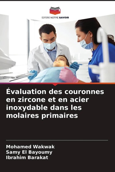 Mohamed Wakwak (U. A.) | ÉValuation Des Couronnes En Zircone Et En Acier...-image