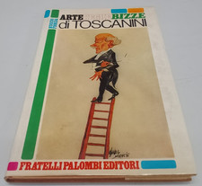 Fiorda Nuccio - Arte Beghe e Bizze di Toscanini - Fratelli Palombi 1969