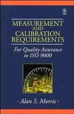 Measurement & Calibration Requirements – For  Quality Assurance to ISO 9000