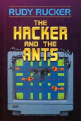The Hacker and the Ants by Rudy Von B Rucker: New