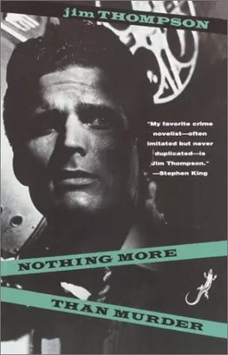 Nothing More Than Murder, Jim Thompson