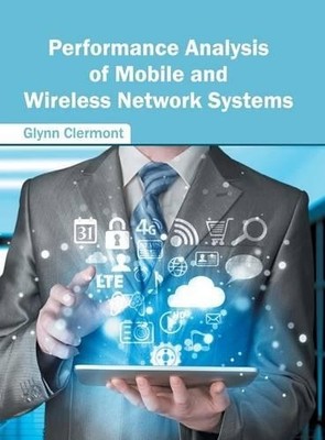 Performance Analysis of Mobile and Wireless Network Systems (Hardback)