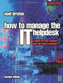 How to Manage the It Help Desk.: A Guide for User Suppor... | Buch | Zustand gut
