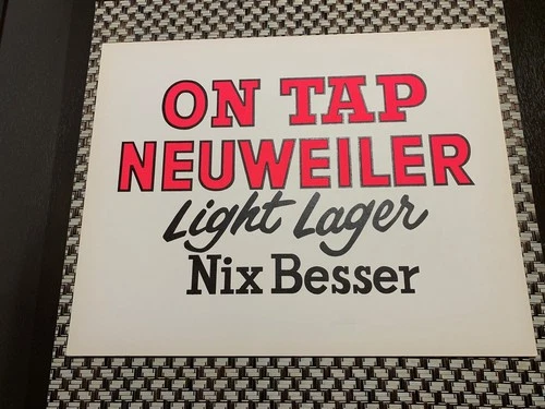 Neuweiler Beer Allentown PA NIX BESSER On Tap cardboard sign vintage 1960's G