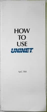 How to Use UNINET. April 1984. Brochure [Before Internet]