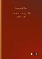 Augustus J. Hare | The Story Of My Life | Taschenbuch | Englisch (2020) | 724 S.