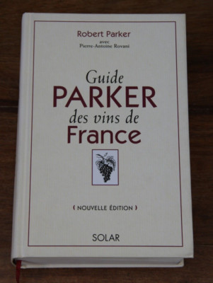 GUIDE PARKER DES VINS DE FRANCE - Robert PARKER - SOLAR - 2001 - PERFEKTER ZUSTAND