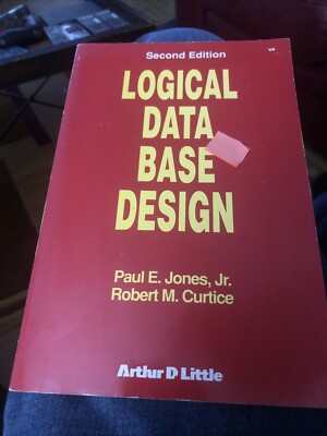 Logical Data Base Design By Jones, Paul M. 