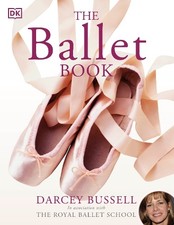 The Ballet Book by Bussell, Darcey Paperback Book The Cheap Fast Free Post