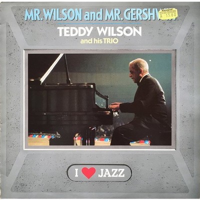 Teddy Wilson Trio - Mr. Wilson And Mr. Gershwin (Vinyl LP - 1987 - EU - Reissue)