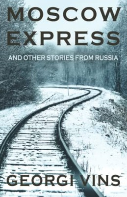 Moscow Express: And Other Stories From Russia - Paperback - VERY GOOD