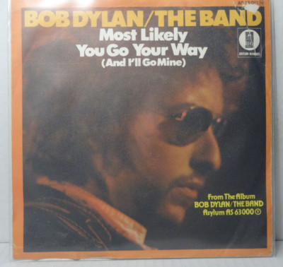 BOB DYLAN/The BAND - Most likely you go your way/Stage Fright = 7'' Single 1974