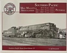 SOUTHERN PACIFIC MISC. MALLETS & ARTICULATEDS PICTORIAL VOLUME 19