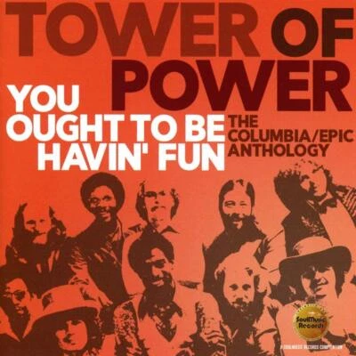 TOWER OF POWER -YOU OUGHT TO BE HAVIN' FUN THE COLUMBIA/EPIC ANTHOLOGY 2CD NEUF - Photo 1/2