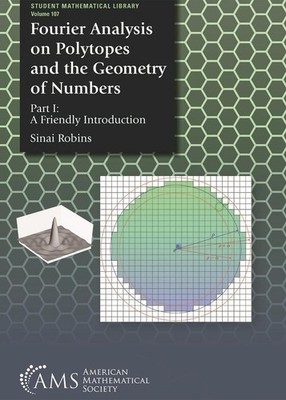 Fourier Analysis on Polytopes and the Geometry of Numbers: Part I: a Friendly In
