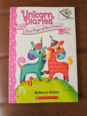 Unicorn Diaries Bo's Magical New Friend Rebecca Elliott