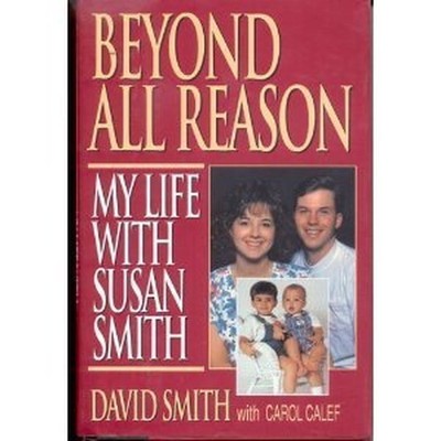 Beyond All Reason: My Life With Susan ..., Calef, Carol