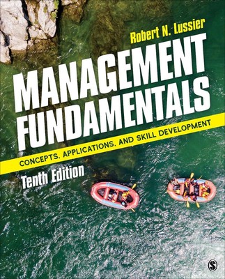 Management Fundamentals: Concepts, Applications, and Skill Development by Robert