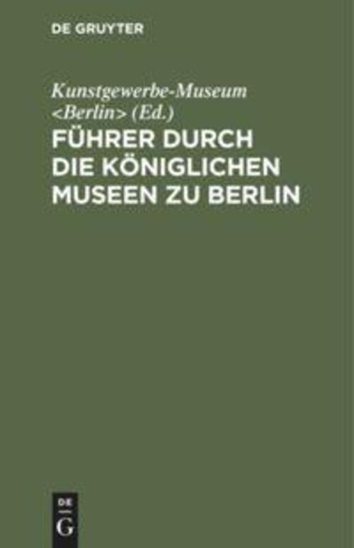 Thumbnail - Kunstgewerbe-museum | Führer Durch Die Königlichen Museen Zu Berlin |