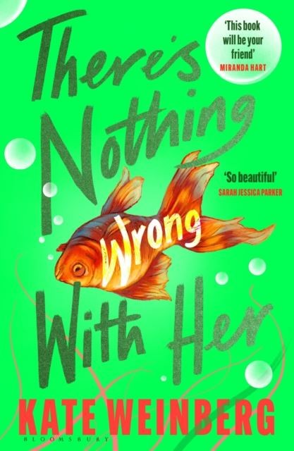 There's Nothing Wrong With Her by Kate Weinberg Paperback