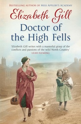 DOCTOR OF THE HIGH FELLS by Elizabeth Gill Paperback Self Help Business