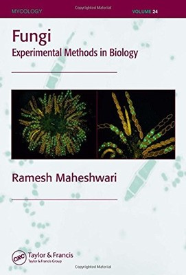 Fungi: Experimental Methods In Biology (Mycology) By Maheshwari,