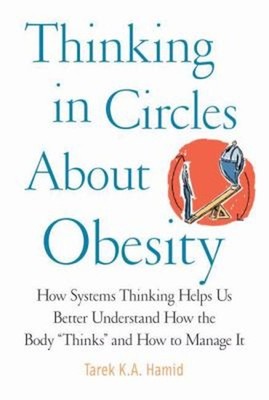 Thinking in Circles About Obesity : Applying Systems Thinking to