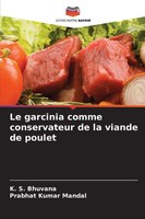 Le Garcinia Comme Conservateur De La Viande De Poulet K. S. Bhuvana (U. A.) Buch