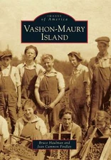 NEW Arcadia Publishing Vashon-Maury Island, WA 9780738574998 Images of America T