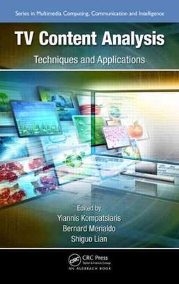 TV Content Analysis : Techniques and Applications, Hardcover by Kompatsiaris,...