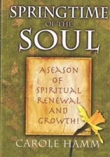 Springtime of the Soul, A Season of Spiritual Renewal and Growth - ACCEPTABLE