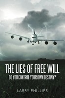 Larry Phillips | The Lies Of Free Will | Taschenbuch | Englisch (2017)