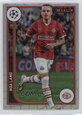 2023-24 Topps Merlin UEFA Club Competitions Refractor Noa Lang #99 0y59
