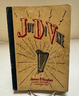James D. Vaughan Joy DiVine Music Book Gospel Music - Lawrenceburg, Tenn
