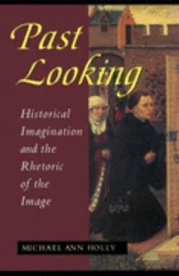Past Looking by Holly, Michael Ann